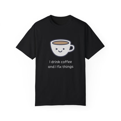 Drink Coffee and Fix Things - Adult Tee