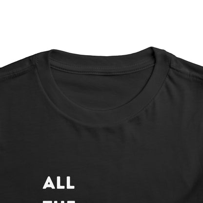 All the Boost Toddler T-shirt